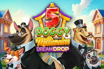 5 Doggy Millionaires Dream Drop spelautomat